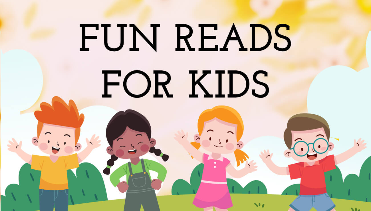 Fun Reads for Kids Books